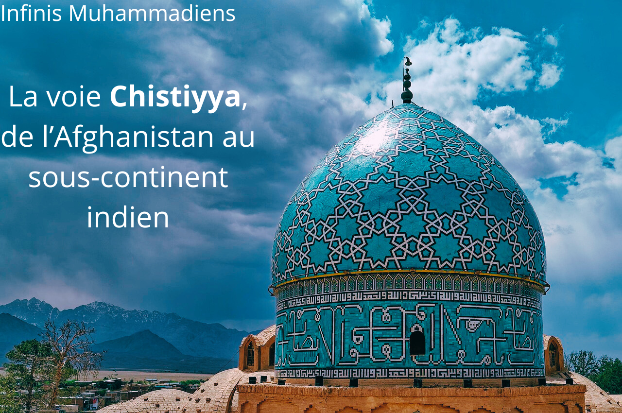 L’Ordre soufi des Chishtis : Origines et Héritage en Asie du Sud